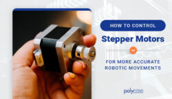 How to Control Stepper Motors for More Accurate Robotic Movements