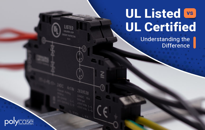 UL Listed vs UL Certified Understanding the Difference