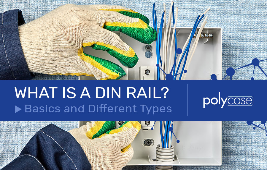 What Is a DIN Rail Basics and Different Types