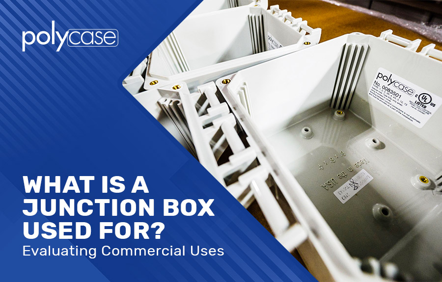 What Is a Junction Box Used For Evaluating Commercial Uses