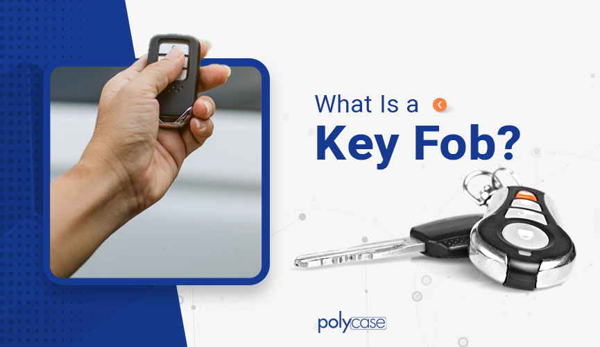 What Is a Key Fob? | Polycase